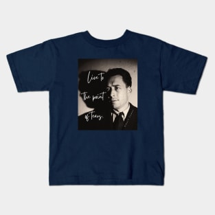 Albert Camus black and white portrait and quote: Live to the point of tears Kids T-Shirt